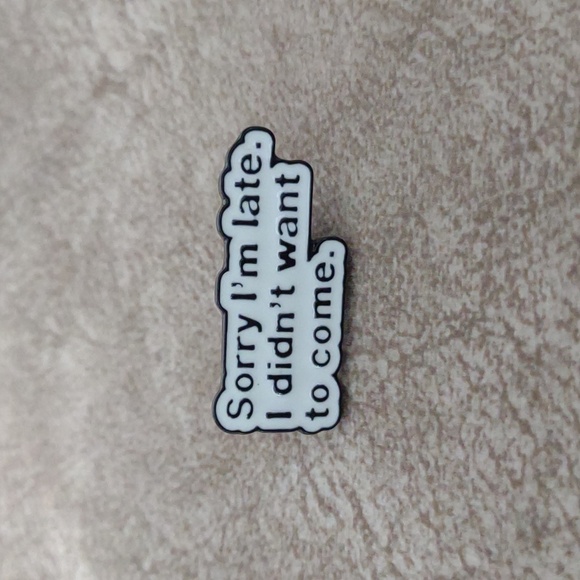 3/$20 Funny Sarcastic Novelty Enamel Pin White and Black - Picture 3 of 5